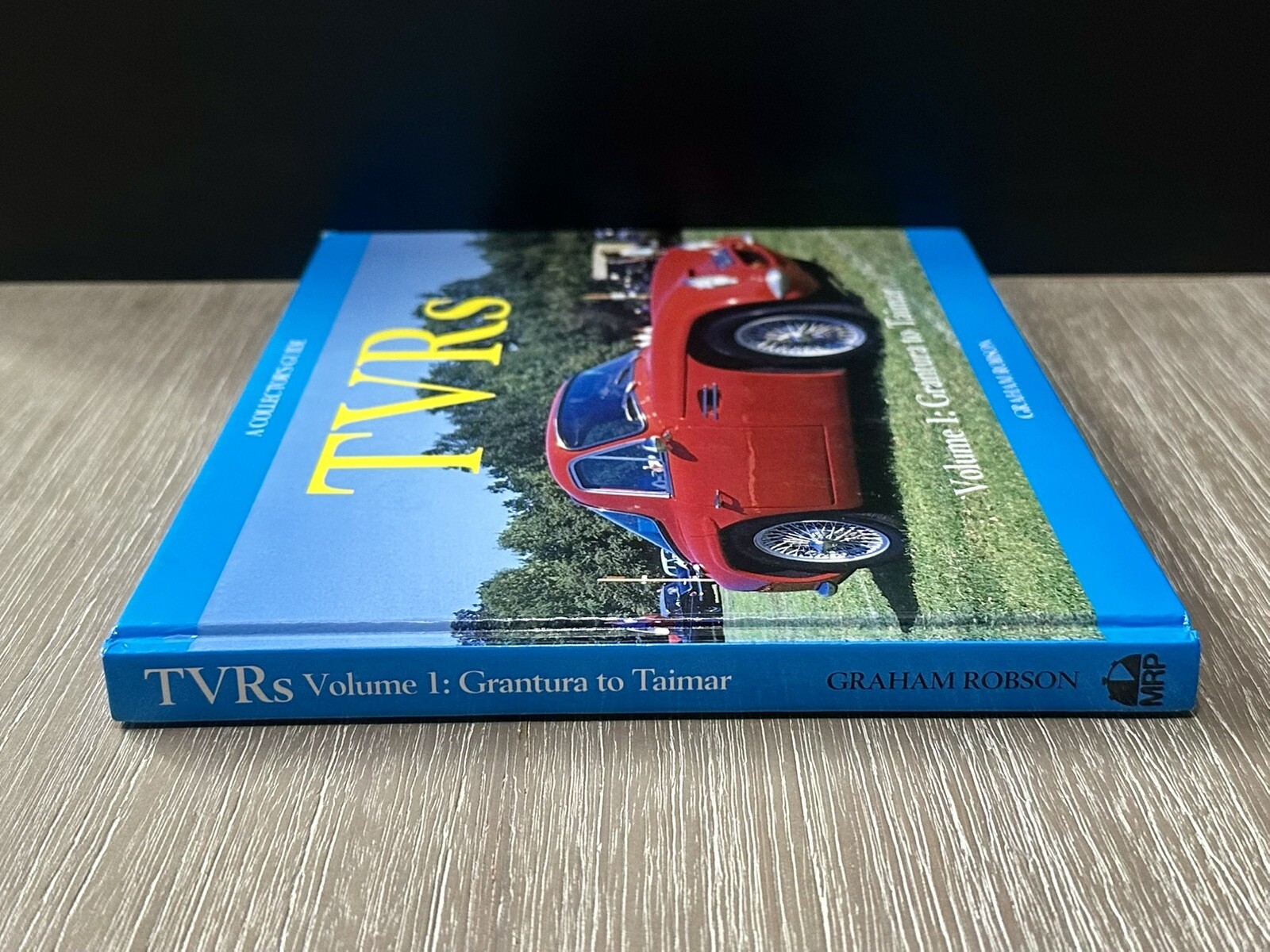 TVRs Volume 1: Grantura to Taimar by Graham Robson 1993 HC