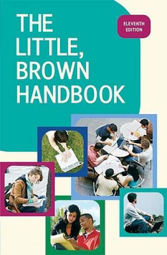 The Little, Brown Handbook, 11th Edition – Hardcover – VERY GOOD