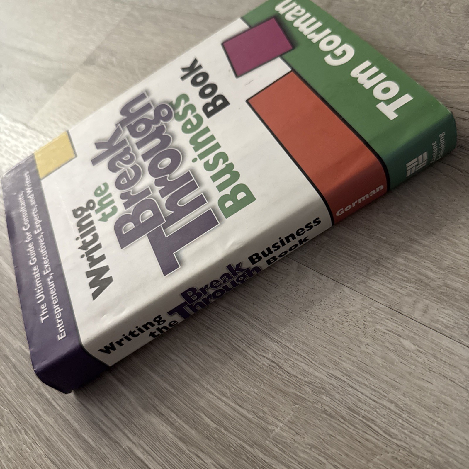 WRITING THE BREAKTHROUGH BUSINESS BOOK: THE ULTIMATE GUIDE By Tom Gorman *VG+*