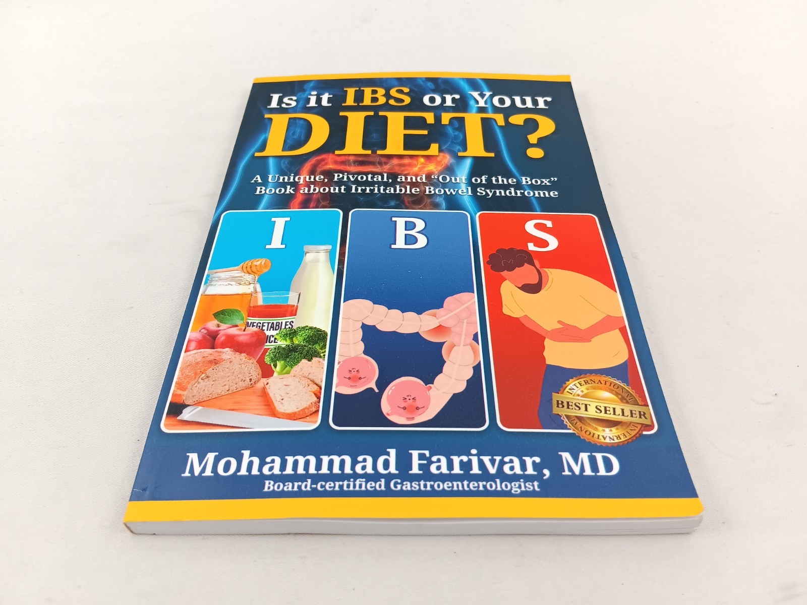 Is It IBS or Your DIET? A Unique Pivotal and Out of the Box Book about