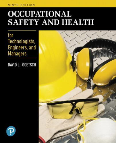 Occupational Safety and Health for Technologists, Engineers, and Managers (What