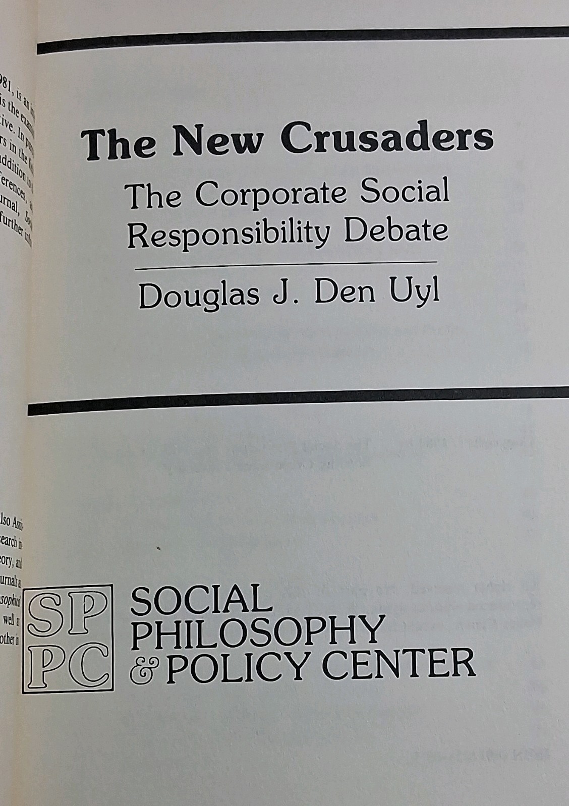 The New Crusaders The Corporate Social Responsibility Debate PB D J Den Uyl 1984