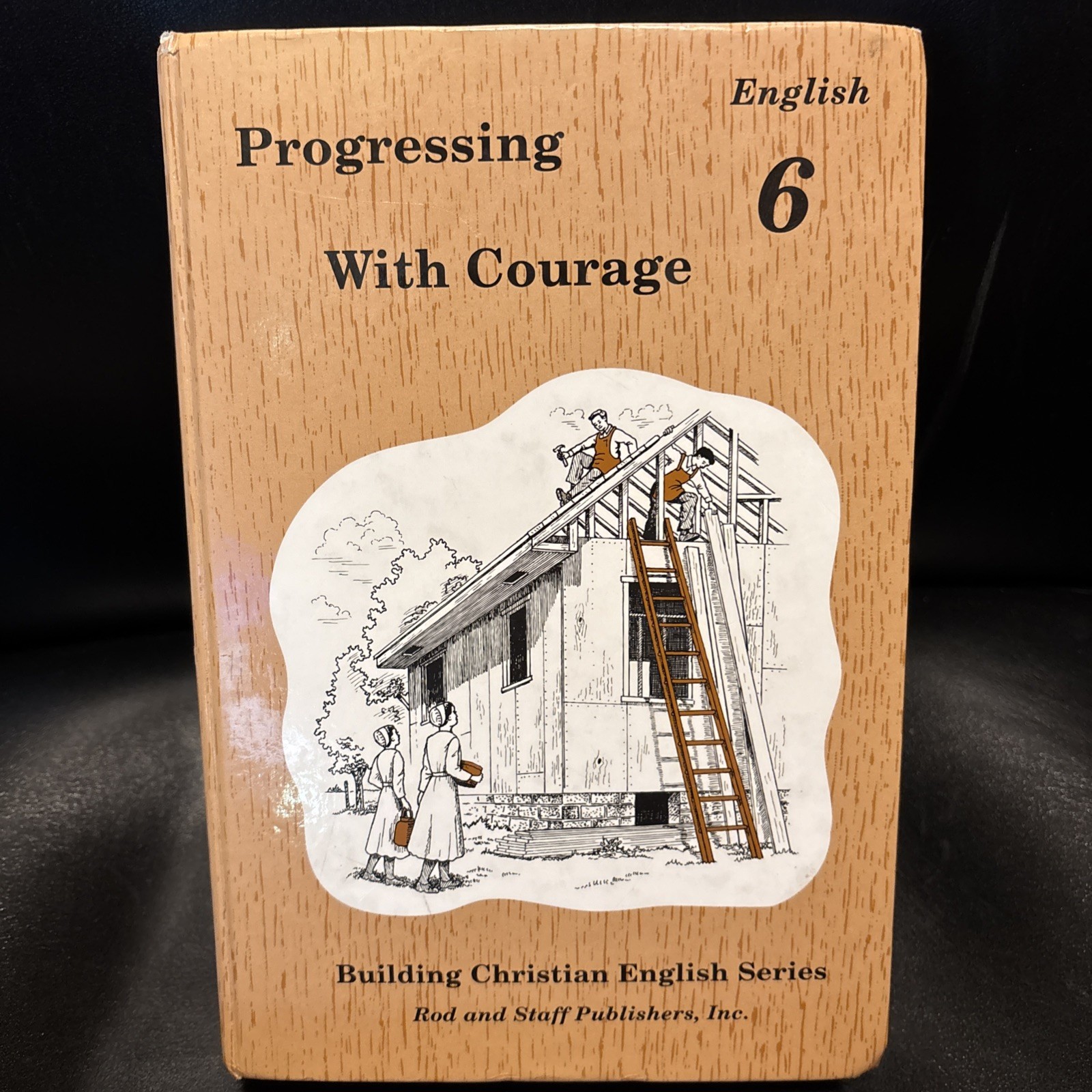 Rod Staff English 6 Progressing With Courage Teacher & Student Text Lot 2 Book