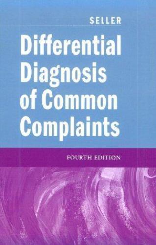 Differential Diagnosis Common Complaints by Robert H. Seller MD