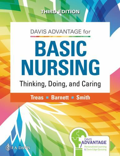 Davis Advantage for Basic Nursing: Thinking, Doing, and Caring: Thinking, Doing,