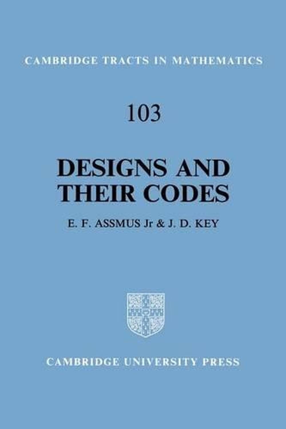 Designs and their Codes by E.F. Assmus (English) Paperback Book
