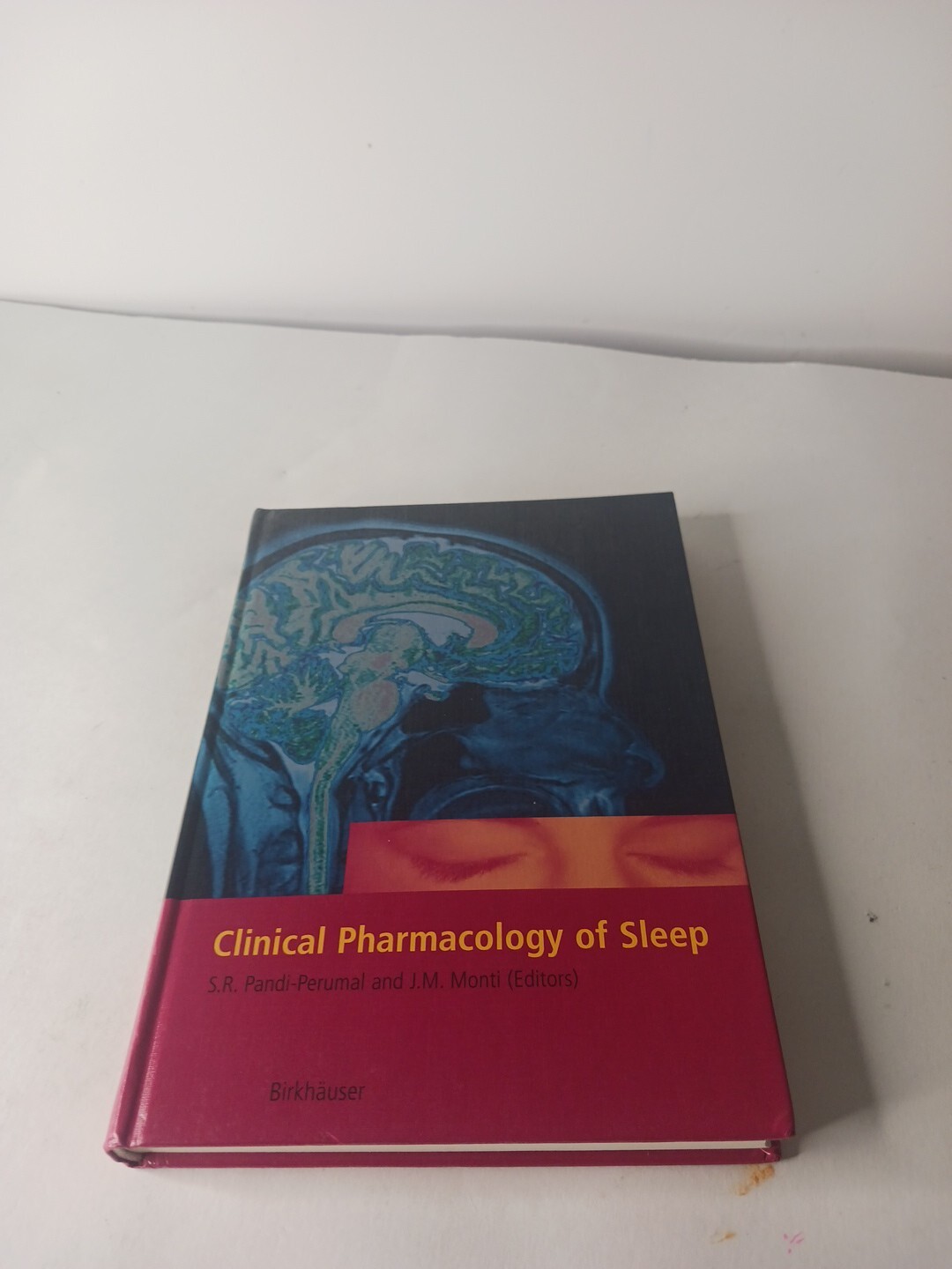 Clinical Pharmacology of Sleep ed. S.R Pandi-Perumal HC (2006)