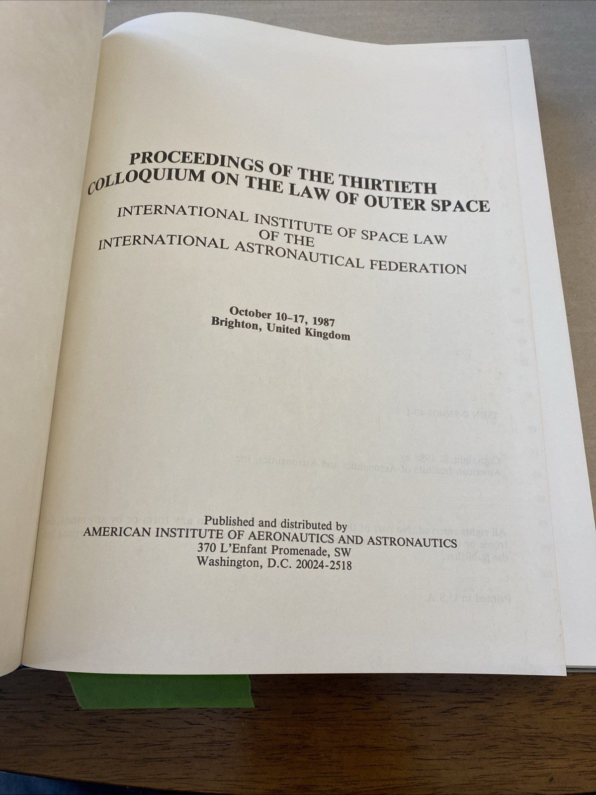Proceedings of the 30th Colloquium on the Law of Outer Space 1987 United Kingdom