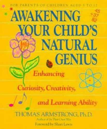 Awakening Your Child’s Natural – Paperback, by Armstrong Thomas – Very Good