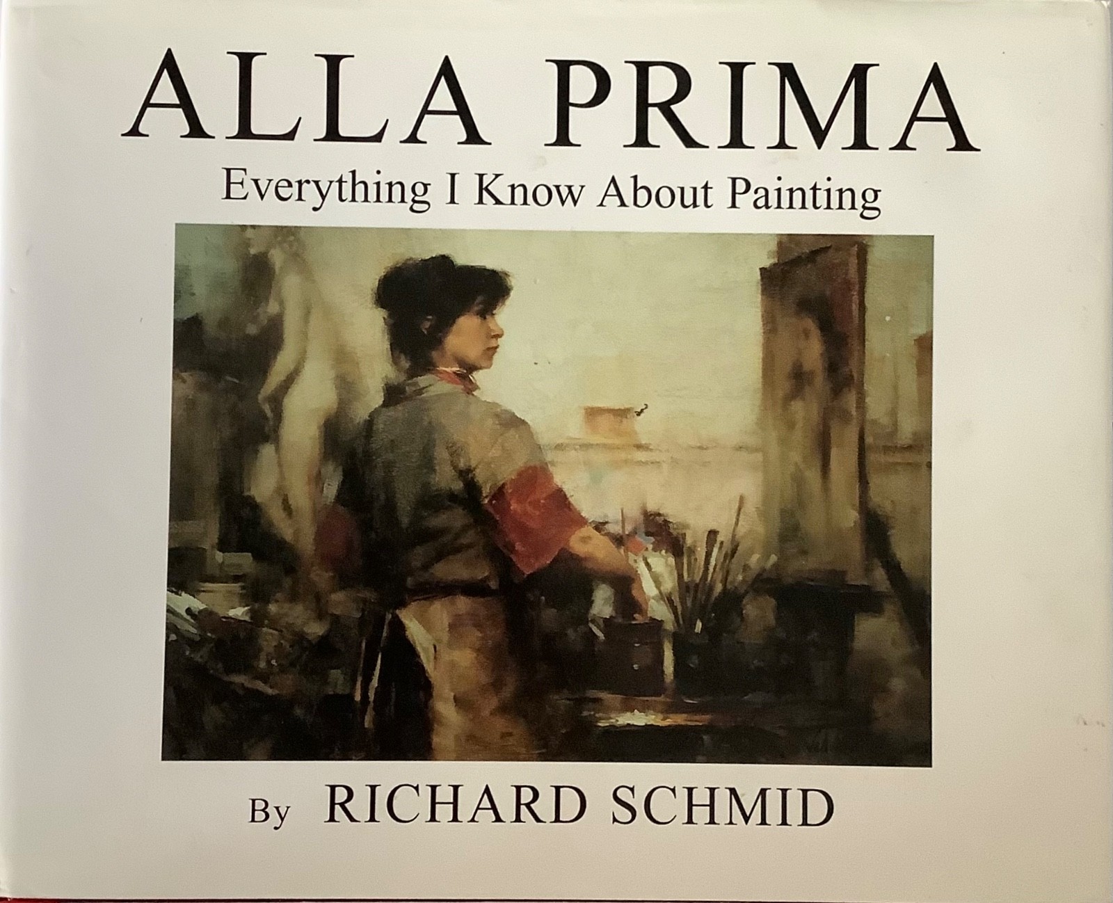 ALLA PRIMA, Richard Scmid, HC, DJ