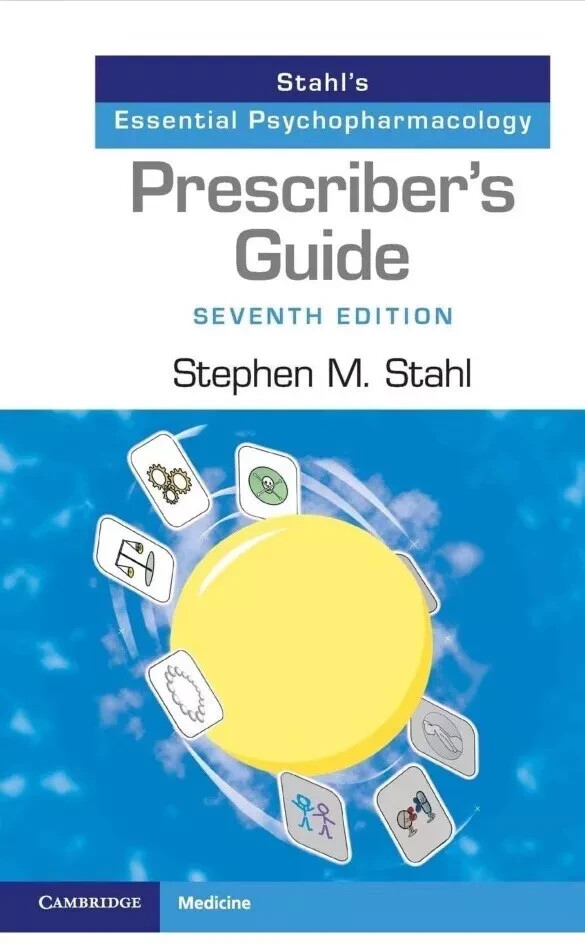 Prescriber’s Guide Stahl’s Essential Psychopharmacology 7th Edition New Stock