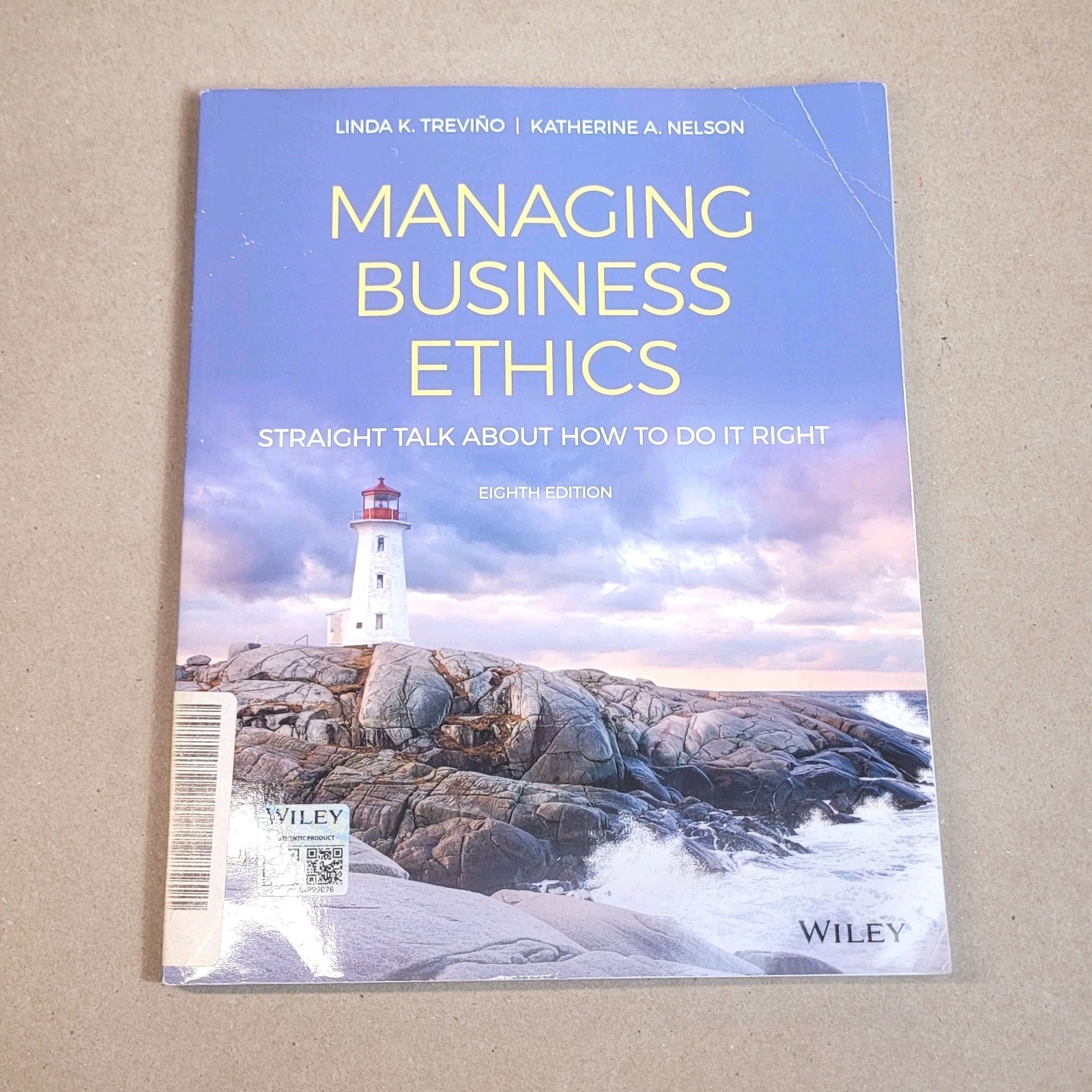 Managing Business Ethics: Straight, Nelson, Katheri, 8th Edition, Softcover