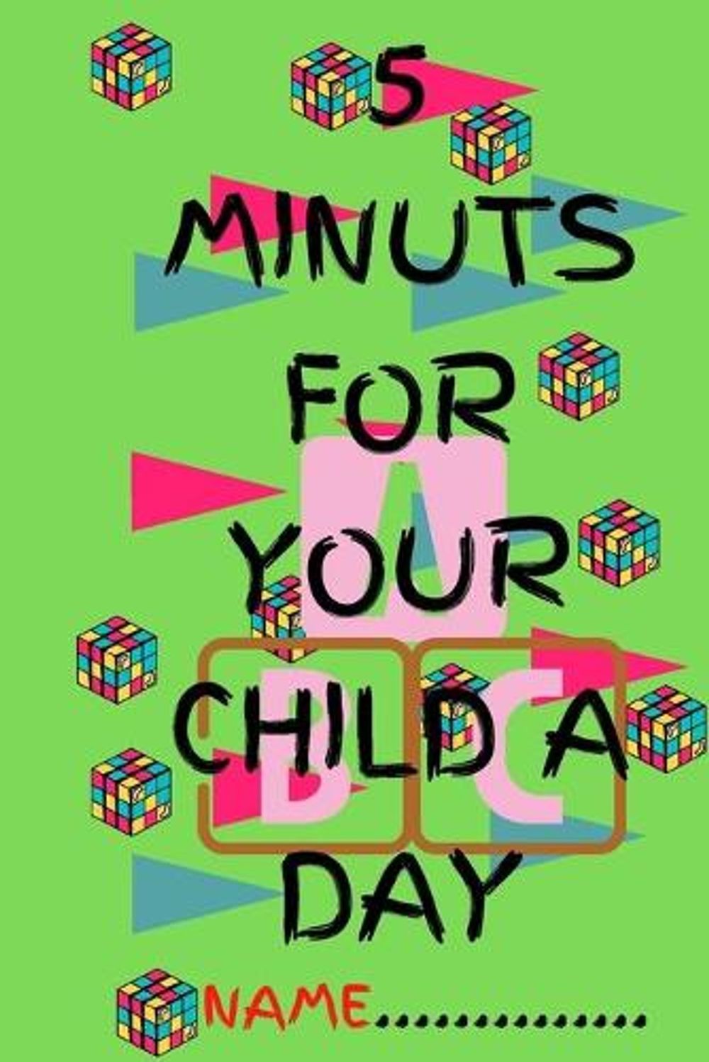 5 Minuts for Your Child a Day: Education Book/27 Pages/For Your Child by Abdo Mo