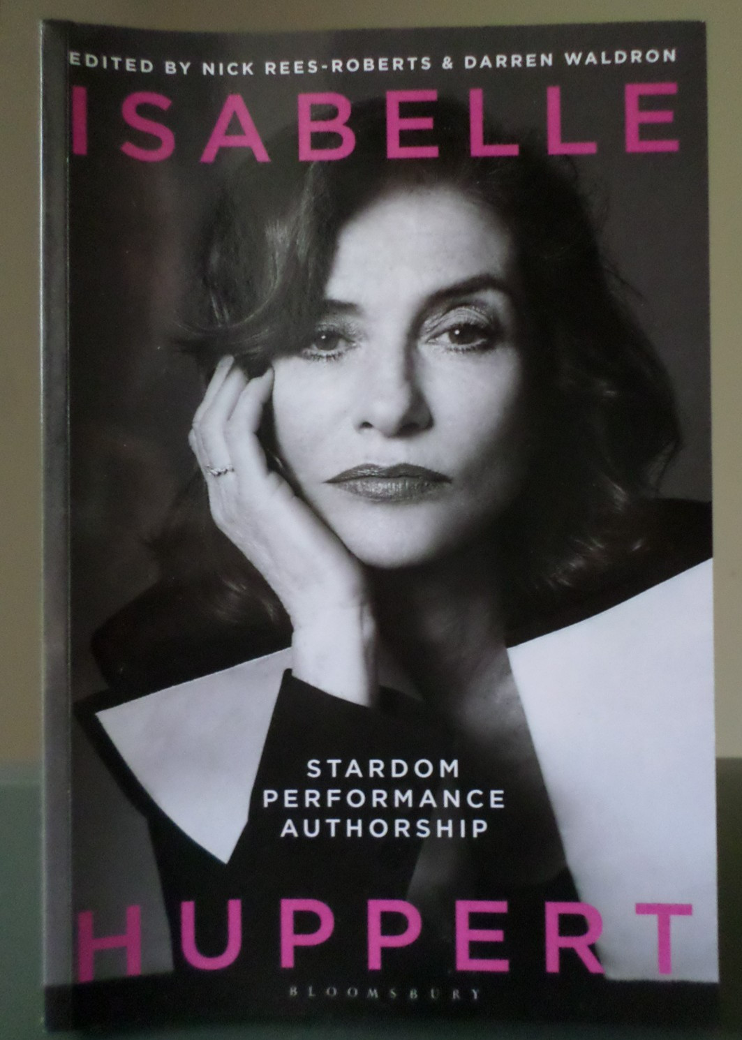 Isabelle Huppert: Stardom, Performance, Authorship – 2022 softcover