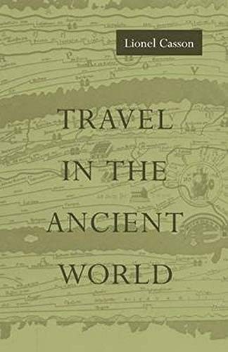 Travel in the Ancient World by Casson, Lionel