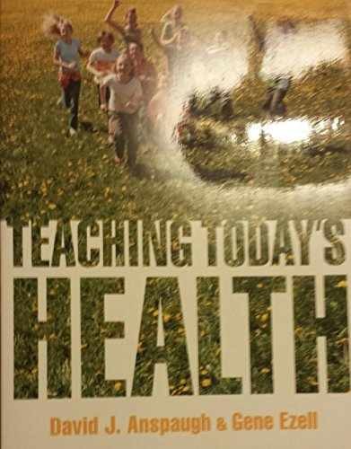 Teaching Today’s Health – Paperback, by Anspaugh David; Ezell Gene – Acceptable