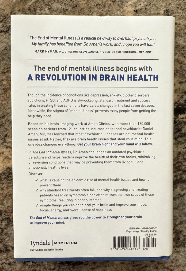 The End of Mental Illness: How Neuroscience Is Transforming Daniel G. Amen
