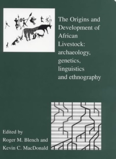 The Origins and Development of African Livestoc, Blench, MacDonald..