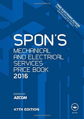 Spon’s Mechanical and Electrical Services Price Book 2016 (Spo .