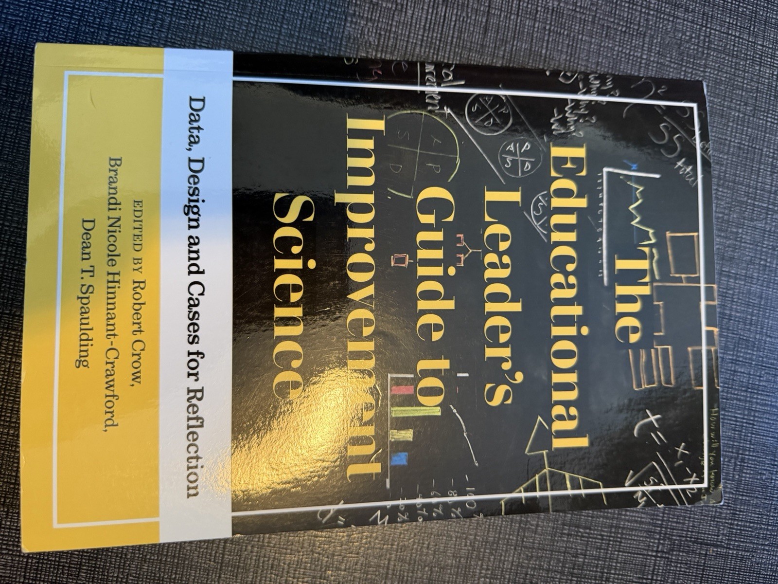 The Educational Leader’s Guide to Improvement Science: Data, Design and Cases fo