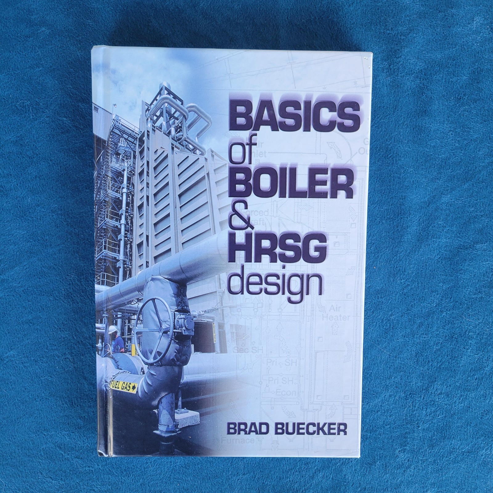 BASICS OF BOILER & HRSG DESIGN ; ISBN 0-87814-795-0 ; HARDCOVER