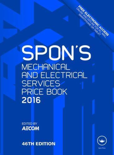 Spon’s Mechanical and Electrical Services Price Book 2016 (Spon’s Price Books)