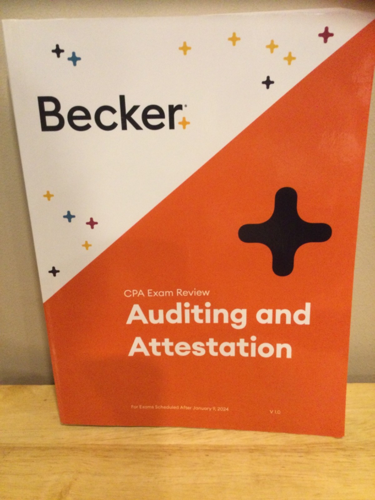 Becker CPA Exam Review Auditing & Attestation V 1.0 Textbook Exams After 1/9/24
