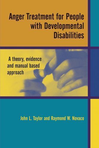 Anger Treatment for People with Developmental Disabilities: A Theory,…