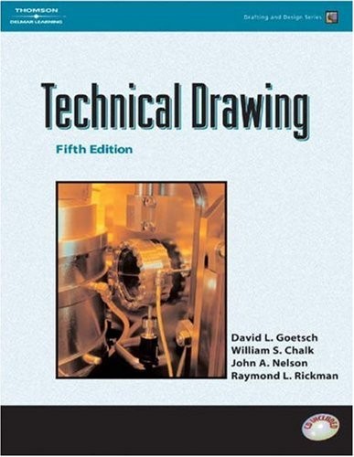 TECHNICAL DRAWING (DRAFTING AND DESIGN) By David L. Goetsch & William Chaulk VG+