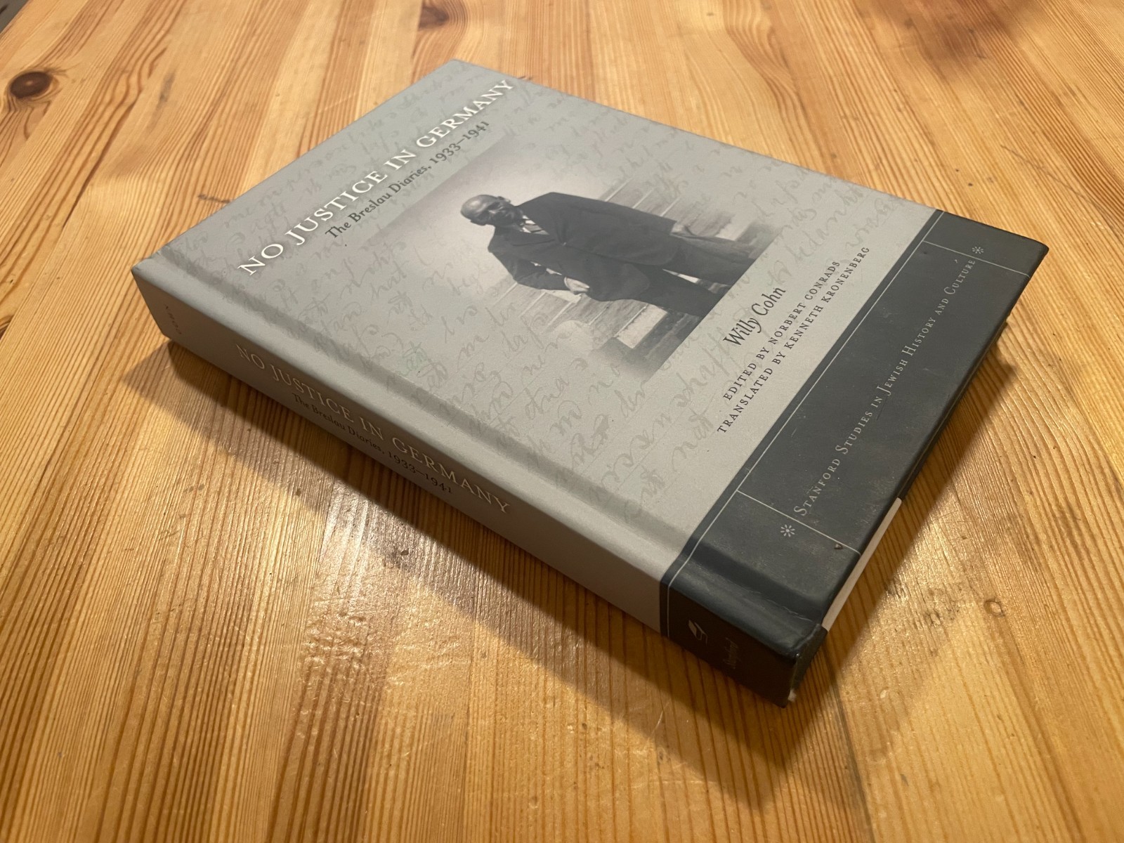No Justice in Germany : The Breslau Diaries, 1933-1941 by Willy Cohn (2012, HC)