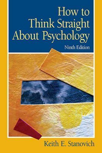 How To Think Straight About Psychology (9th Edition) by Stanovich, Keith E.-NEW
