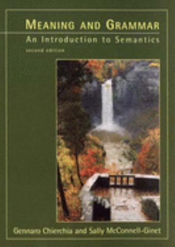 Meaning and Grammar – 2nd Edition: An Introduction to Semantics