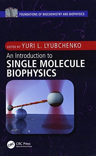 An Introduction to Single Molecule Biophysics (Foundations of Bi