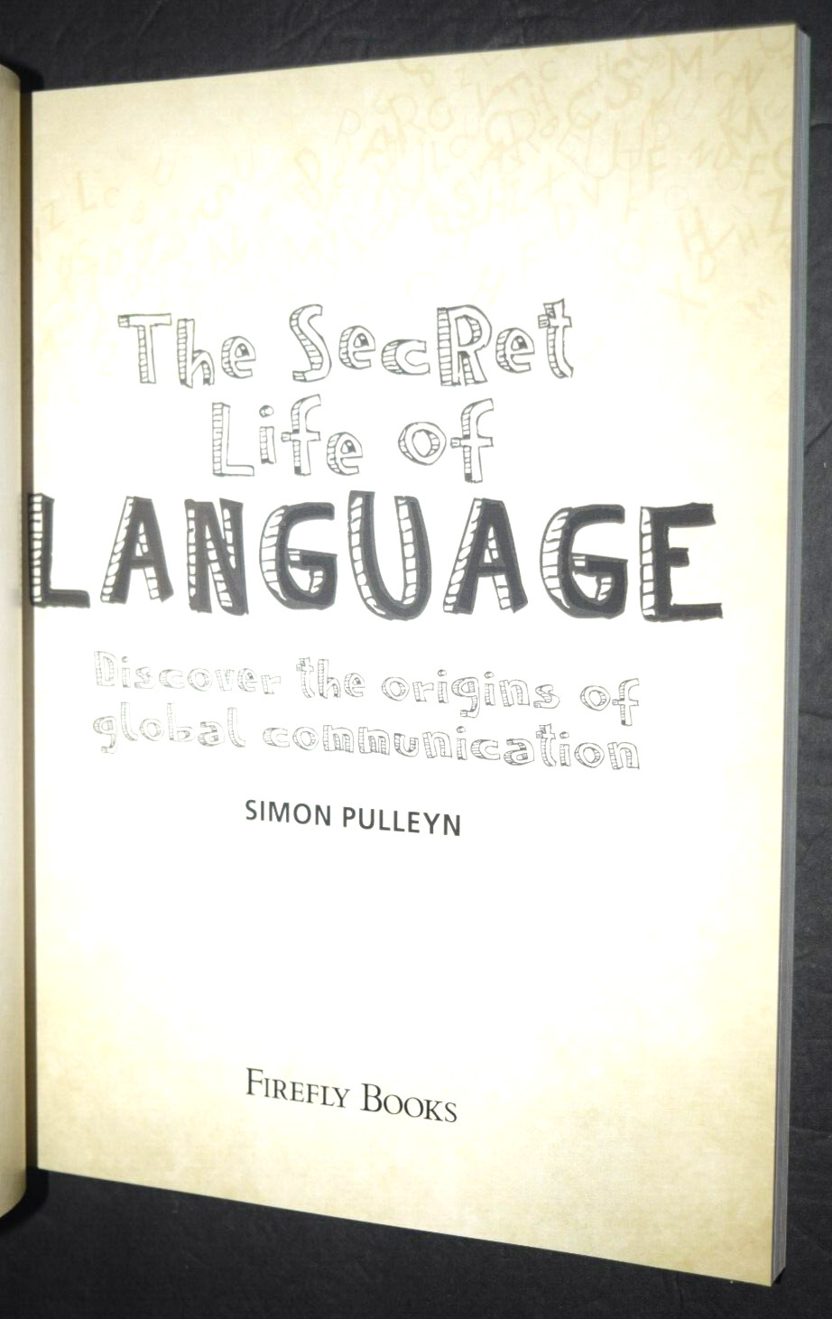 SECRET LIFE OF LANGUAGE – Communication, Paperback by S. PULLEYN, 192 Pages, New