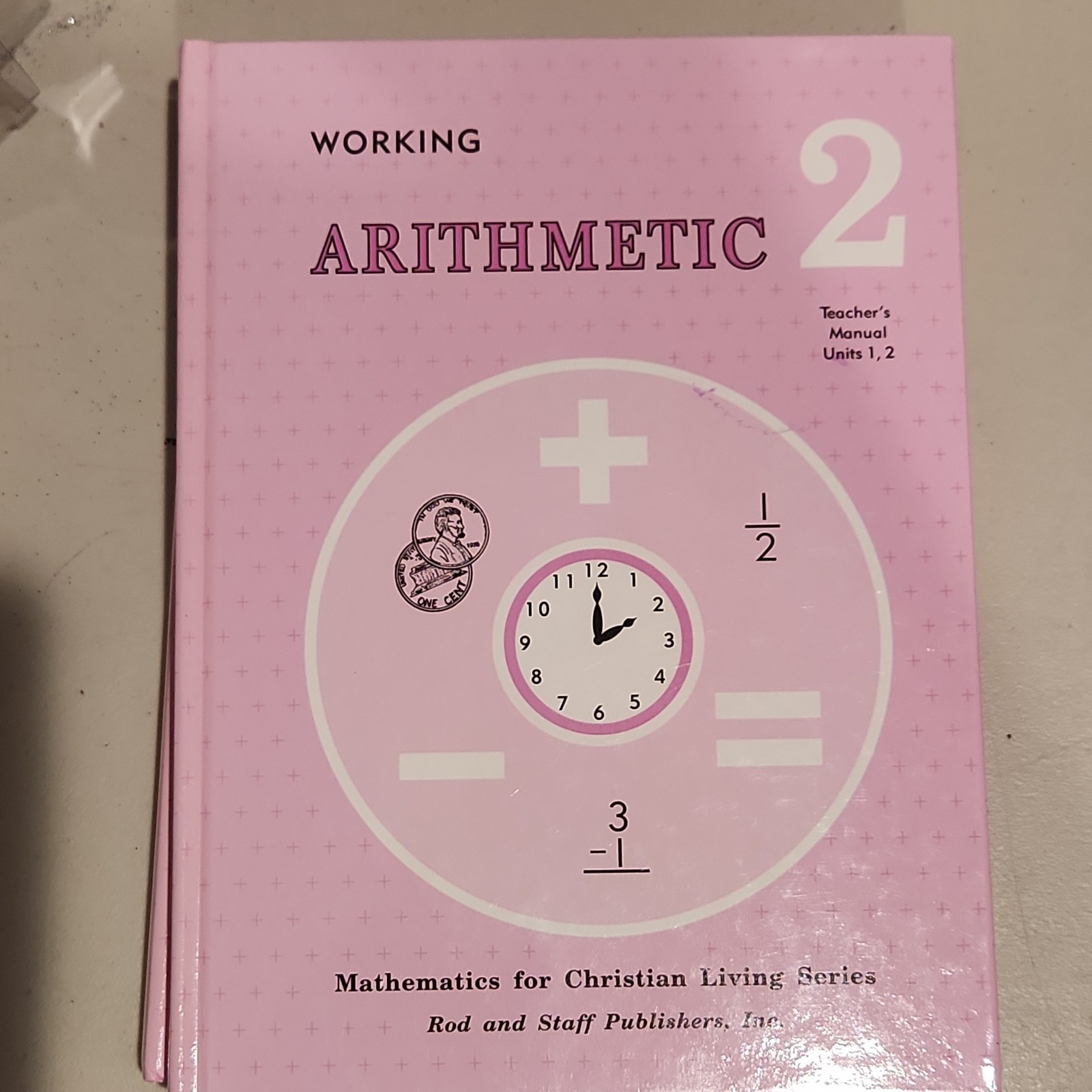 Rod and Staff Arithmetic 2 LOT- Teacher’s Manuals and Workbooks 2,3,4