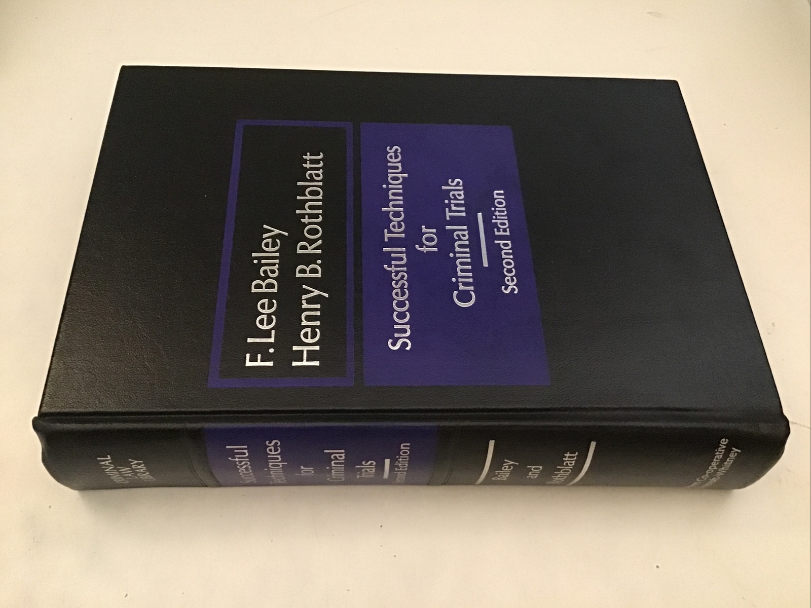Successful Techniques for Criminal Trials F. Lee Bailey 2nd Ed 1985