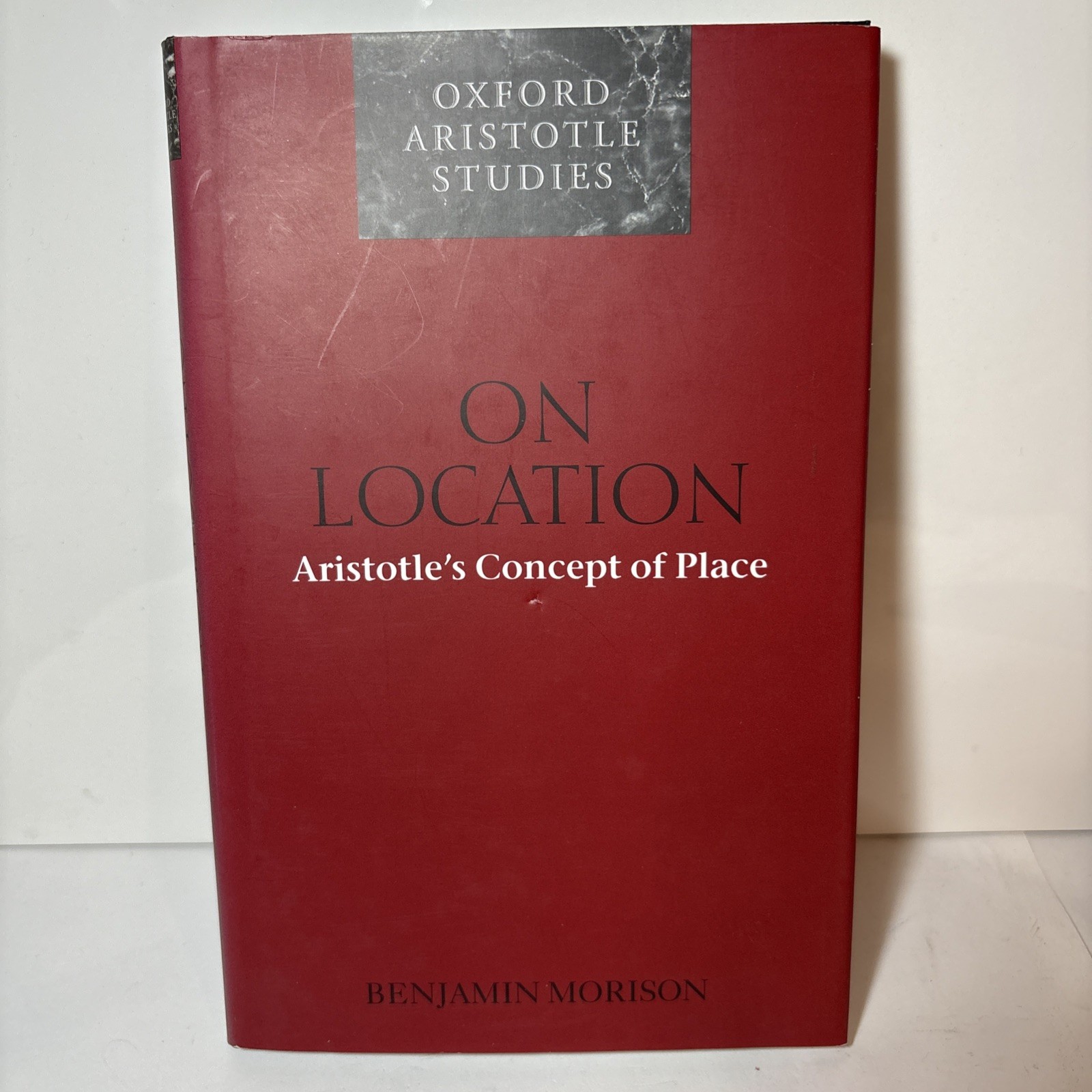 On Location: Aristotle’s Concept of Place (Oxford Aristotle Studies)