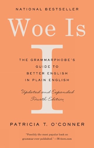 Woe Is I by Patricia T. O’Conner – 9780525533054