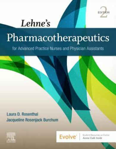 Lehne’s Pharmacotherapeutics for Advanced Practice Nurses and Physician Assist..