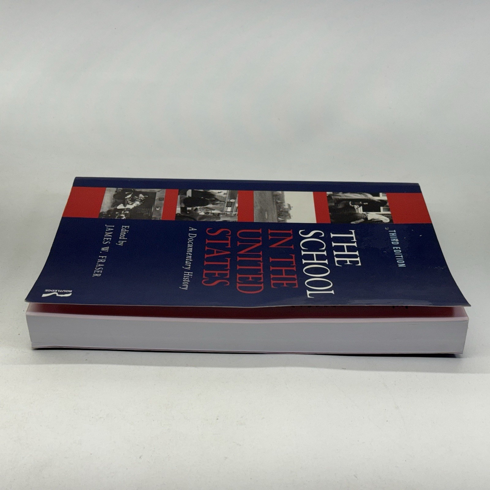 School in the United States A Documentary History by James W Fraser 3rd Edition