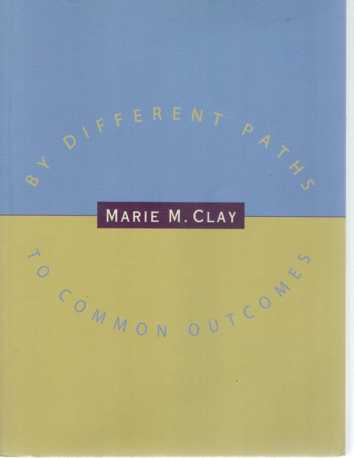 By Different Paths to Common Outcomes