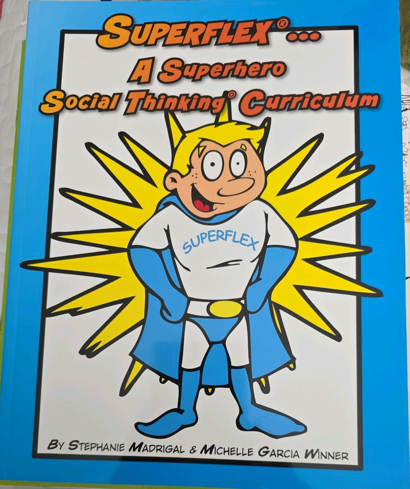 Superflex… A Superhero Social Thinking Curriculum by Stephanie Madrigal w/ CD