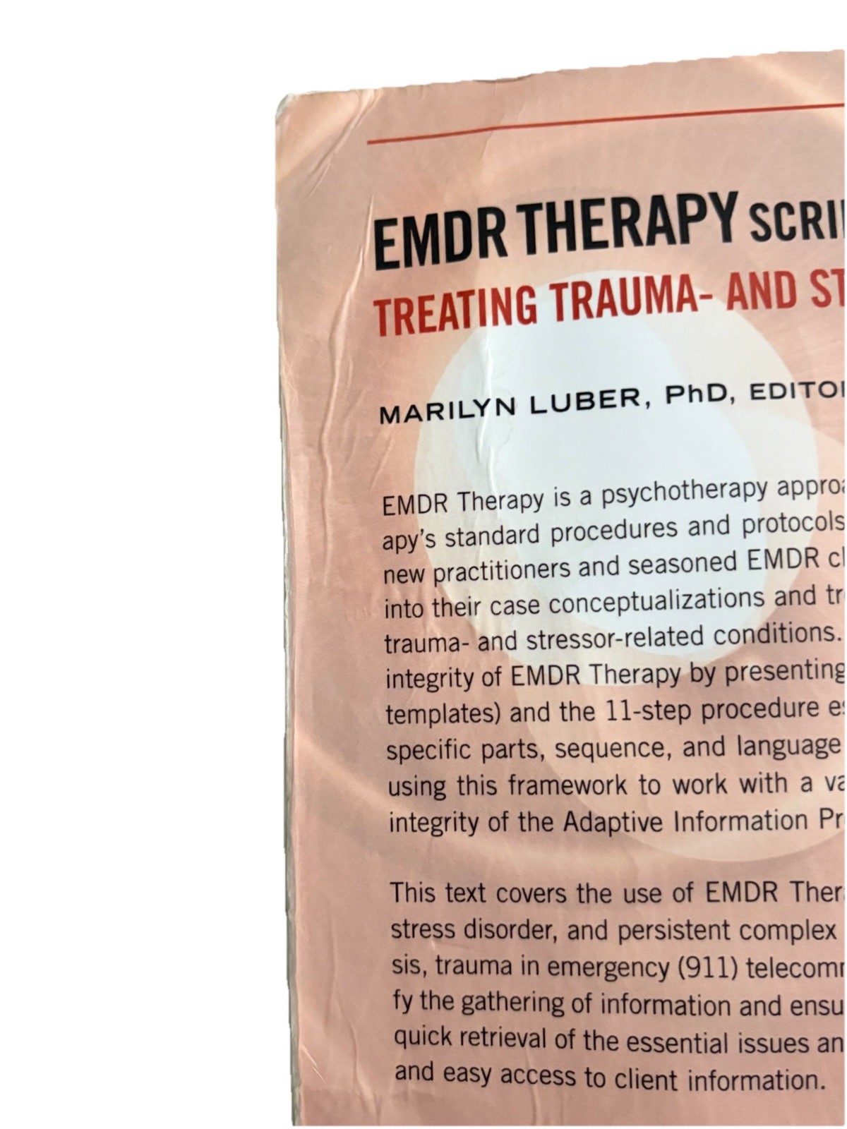 EYE MOVEMENT DESENSITIZATION AND REPROCESSING EMDR Therapy Marilyn Luber Phd