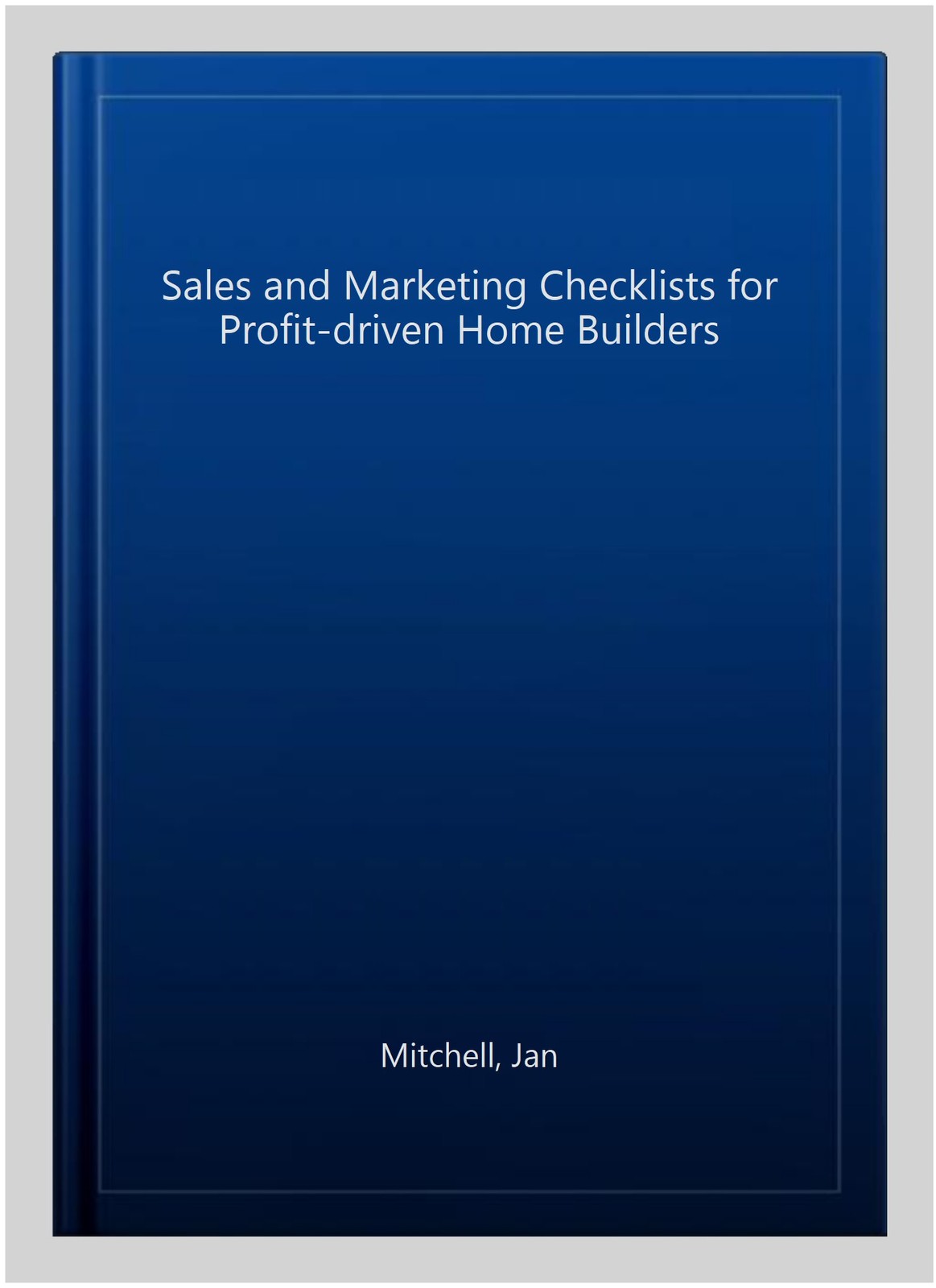Sales and Marketing Checklists for Profit-driven Home Builders, Paperback by …