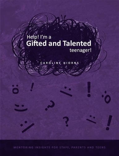 Help! I’m a Gifted and Talented Teen… by Hiorns, Caroline Paperback / softback