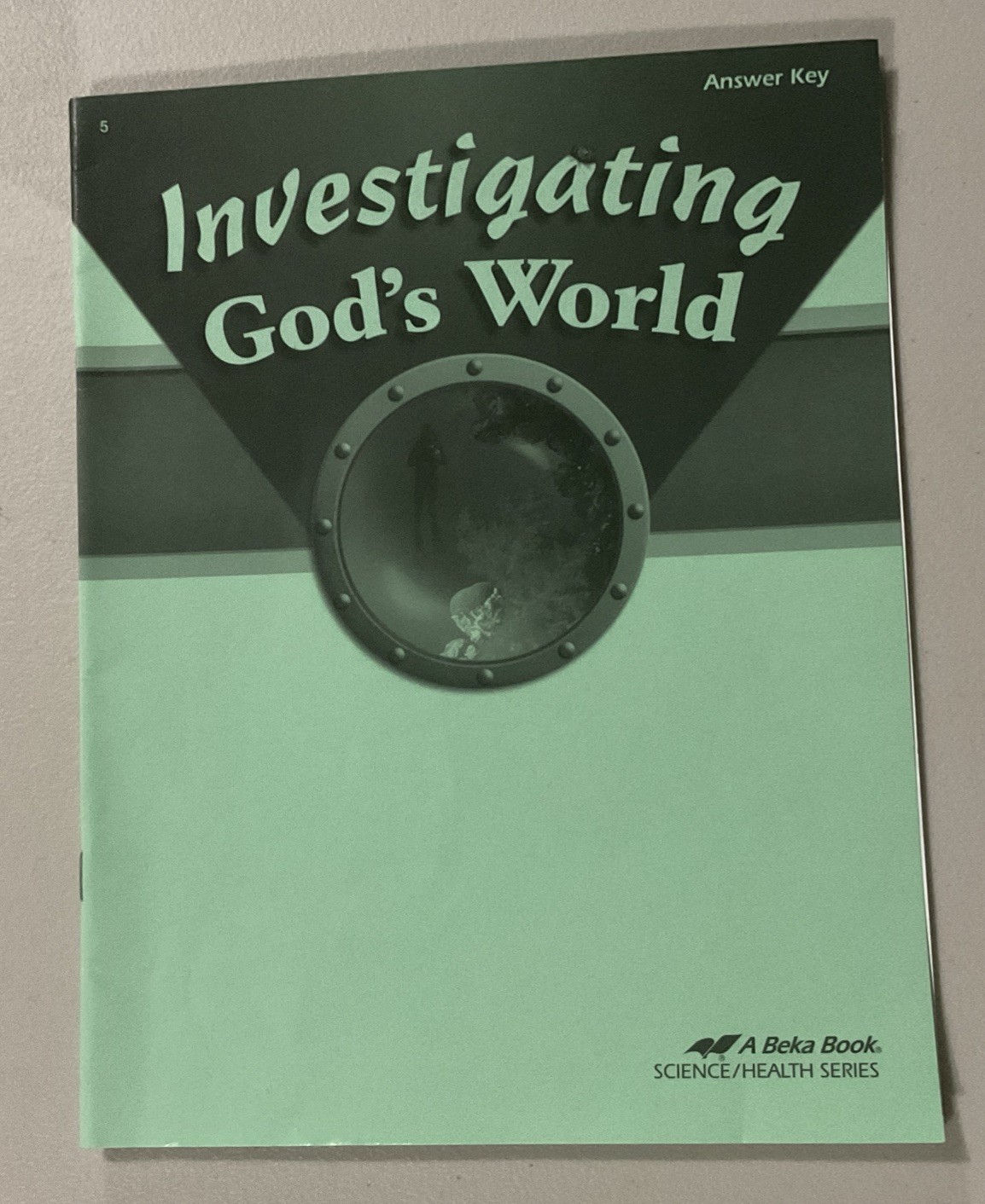 USED Abeka 5th Grade Investigating God’s World Science Book Set 4th Ed – 5 Books