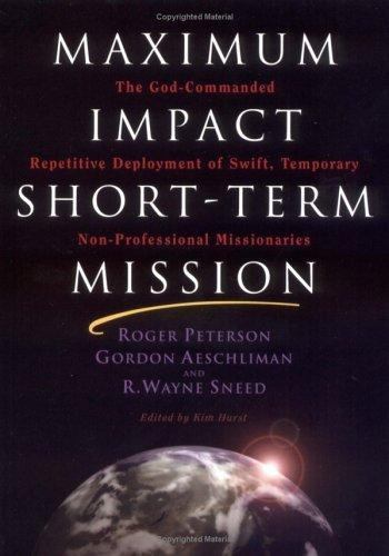 Maximum Impact Short-Term Mission: The – Roger P Peterson, 0971125813, paperback