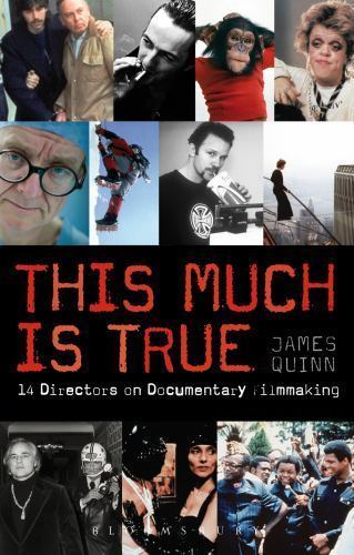 This Much Is True : 14 Directors on Documentary Filmmaking, Paperback by Quin…