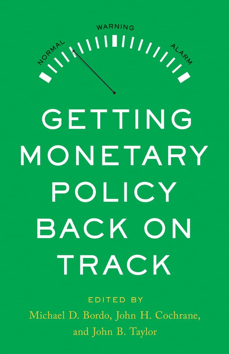 Getting Monetary Policy Back on Track (Hoover Institution Press Publication, 736