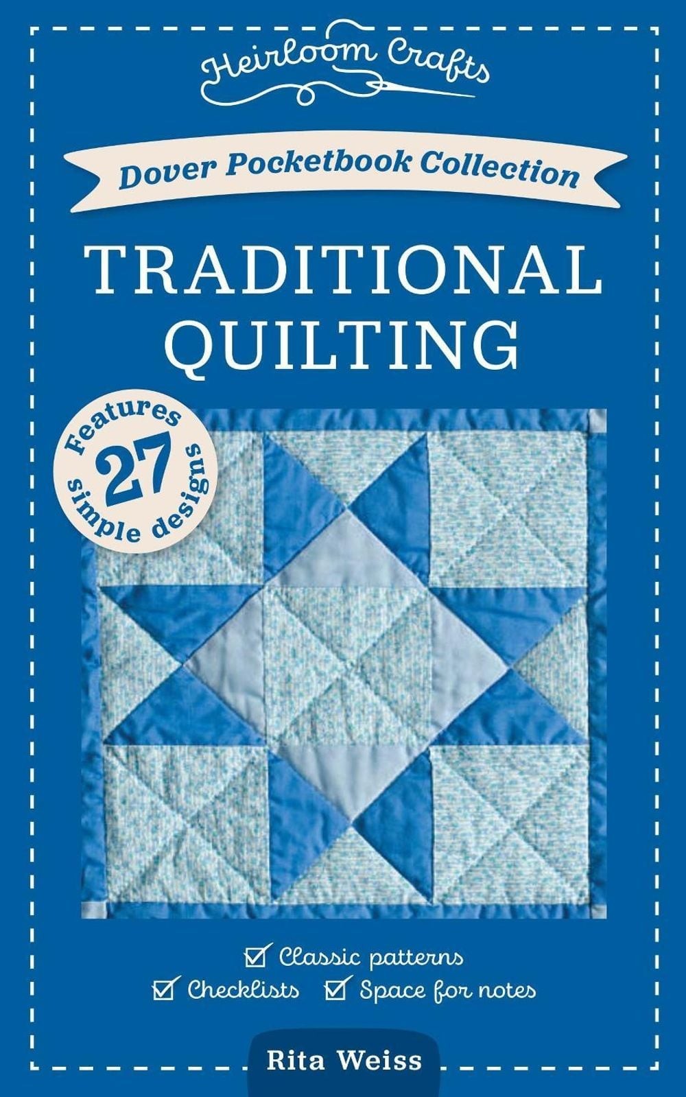 Dover Pocketbook Collection: Traditional Quilting: Classic Patterns, Checklists,
